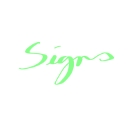 Signs is written in chartreuse script